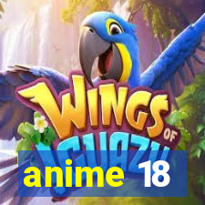 anime 18